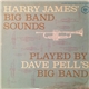 Dave Pell's Big Band - Plays Harry James' Big Band Sounds