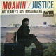 Art Blakey's Jazz Messengers - Moanin' / Justice