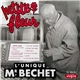 Sidney Bechet - L'Unique Mr Bechet