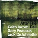 Keith Jarrett / Gary Peacock / Jack DeJohnette - After The Fall