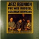 Pee Wee Russell And Coleman Hawkins - Jazz Reunion