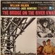 Malcolm Arnold - The Bridge On The River Kwai