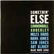 Cannonball Adderley - Somethin' Else