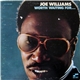 Joe Williams - Worth Waiting For...