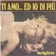 Brigitte - Ti Amo... Ed Io Di Più